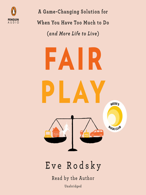 Title details for Fair Play by Eve Rodsky - Available